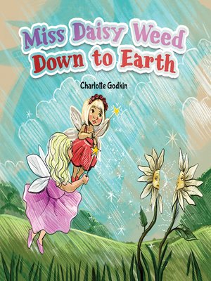 cover image of Miss Daisy Weed Down to Earth